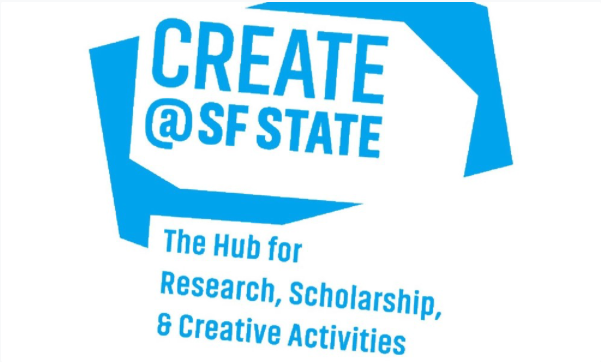CREATE @ SF State - The Hub for Research, Scholarship & Creative Activities