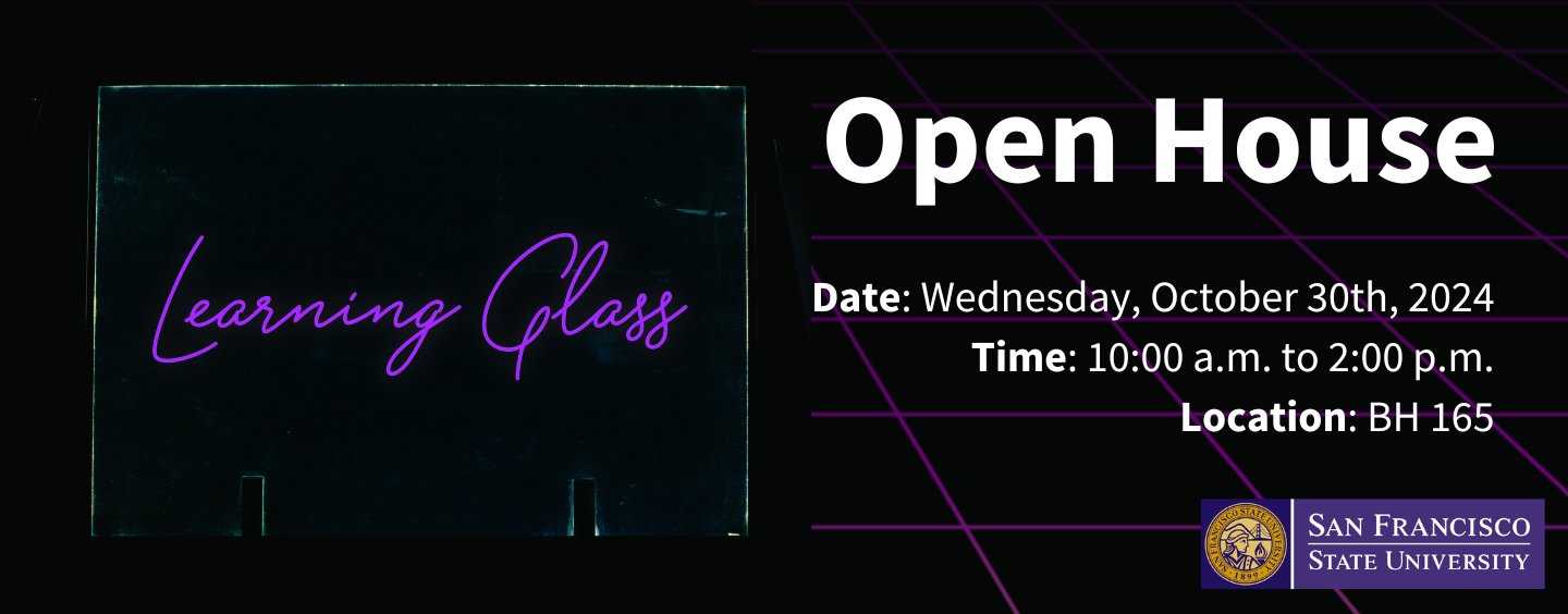 learning glass open house on wednesday, october 30, 2024 in BH 165