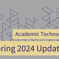 Academic Technology spring 2024 updates